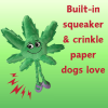 Mary Jane the Weed Leaf 420 Dog Toy